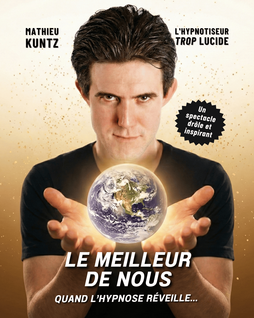 Affiche Le Meilleur de Nous — Spectacle d'hypnose de Mathieu Kuntz à Avignon